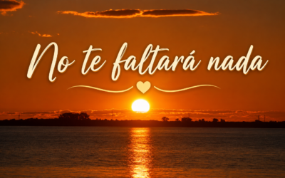 No te faltará nada